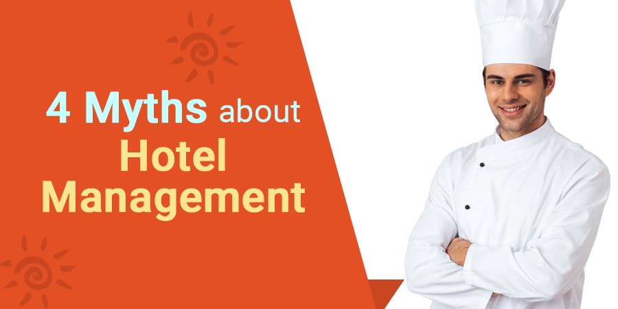 4 Myths about Hotel Management